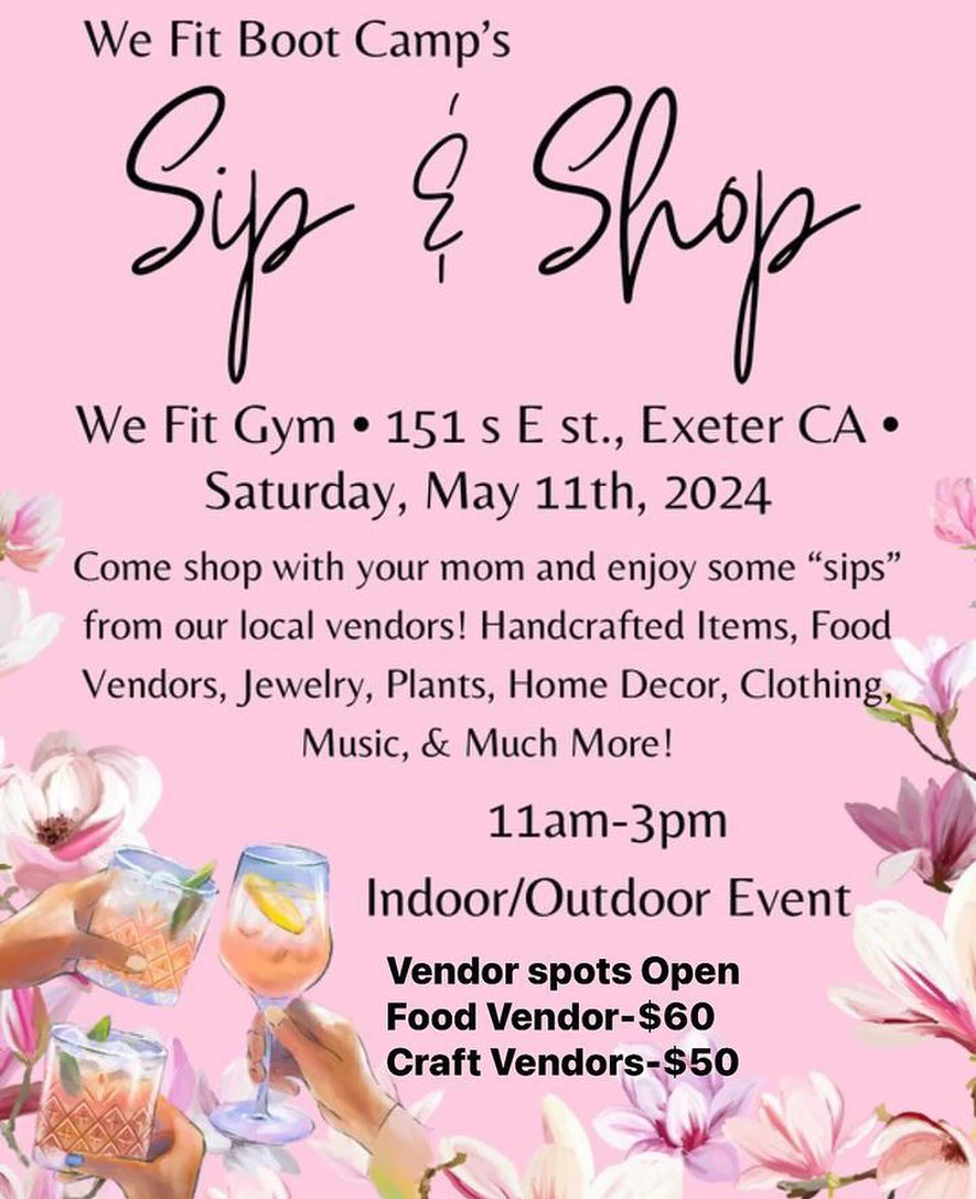 Flyer for We Fit Boot Camp's Sip & Shop will be held May 11 at We Fit Gym, 141 S. E Street, Exeter.